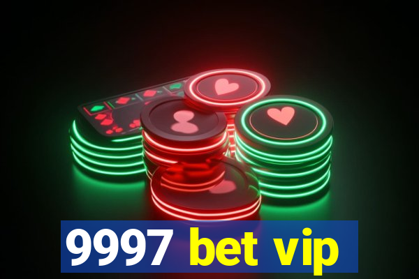 9997 bet vip